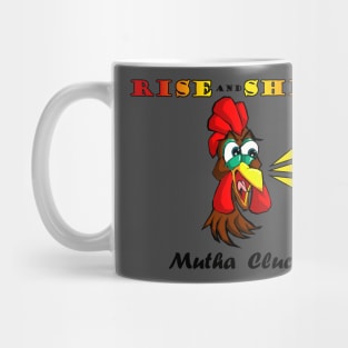 Mutha CLuckers Mug